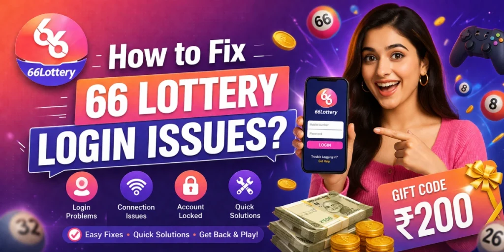 How to Fix 66 Lottery Login Issues